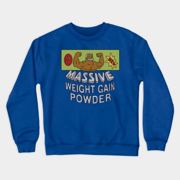 Massive Weight Gain Powder Crewneck Sweatshirt by saintpetty